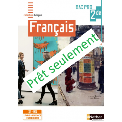 Français, seconde bac pro, collection dialogues, édition 2019 - prêt seulement